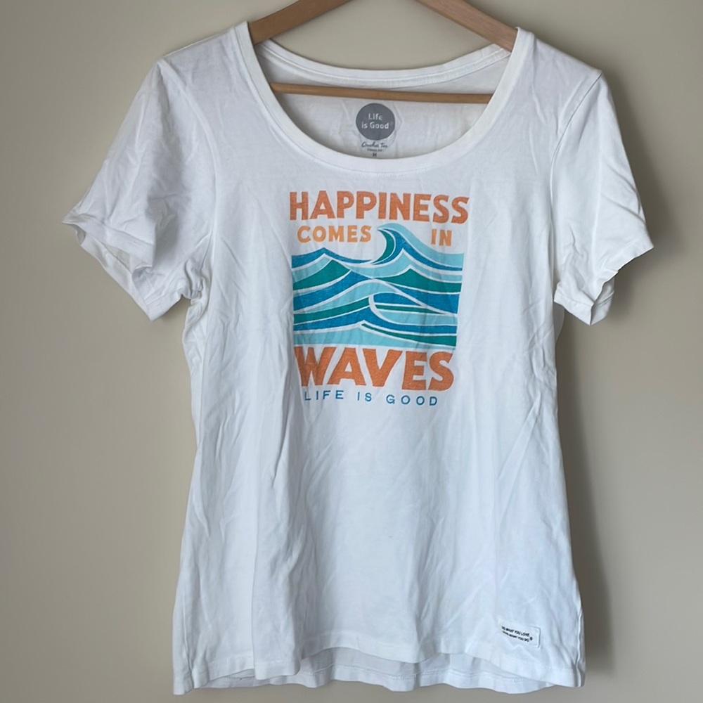 Life is good T-shirt.